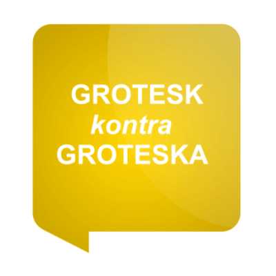 grotesk kontra groteska