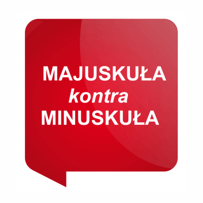 majuskuła kontra minuskuła