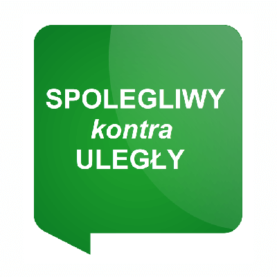spolegliwy kontra uległy