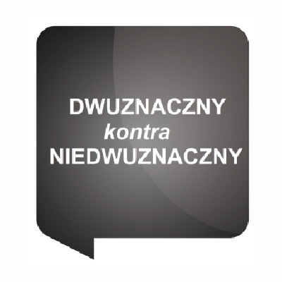dwuznaczny kontra niedwuznaczny