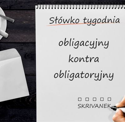 obligacyjny kontra obligatoryjny