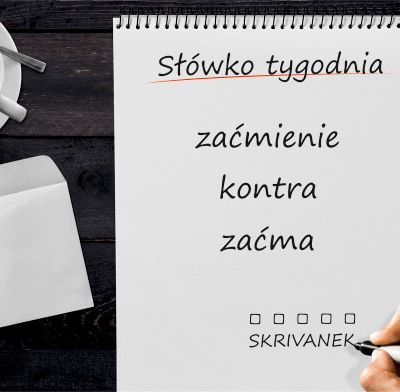 zaćmienie kontra zaćma
