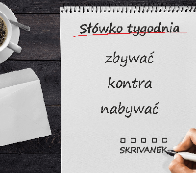 zbywać kontra nabywać