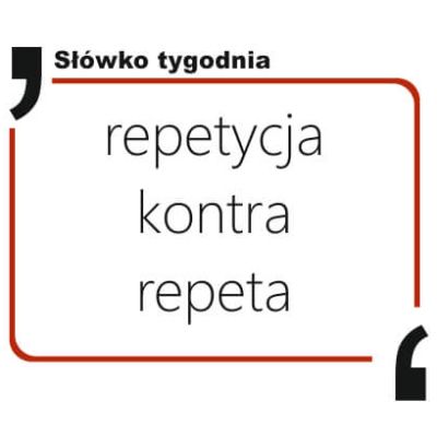 repetycja kontra repeta