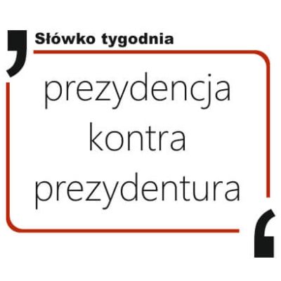 prezydencja kontra prezydentura