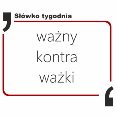 ważny kontra ważki