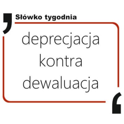deprecjacja kontra dewaluacja