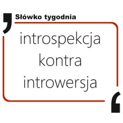 introspekcja kontra introwersja
