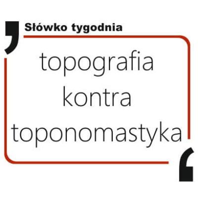 topografia kontra toponomastyka