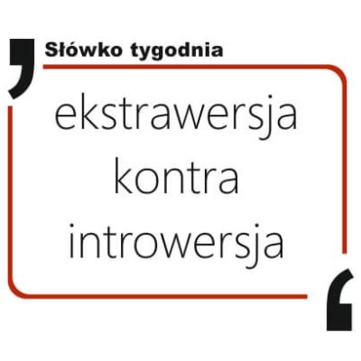 ekstrawersja kontra introwersja