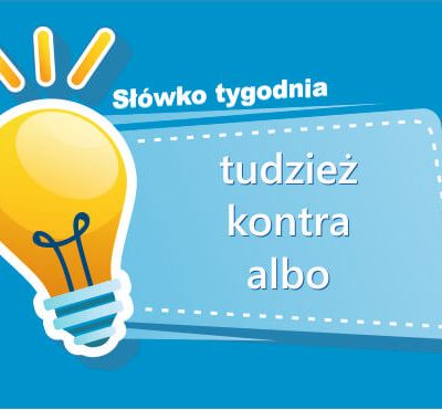 tudzież kontra albo