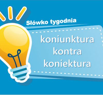 koniunktura kontra koniektura