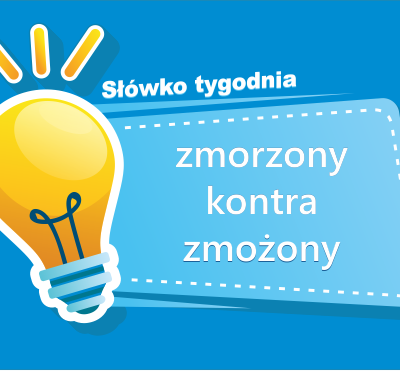 zmorzony kontra zmożony