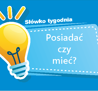 Posiadać czy mieć