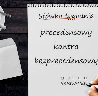 precedensowy kontra bezprecedensowy