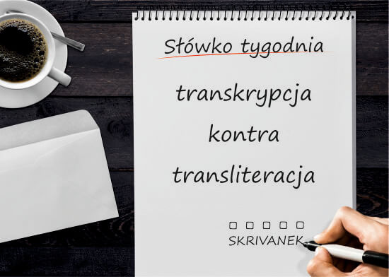 transkrypcja kontra transliteracja