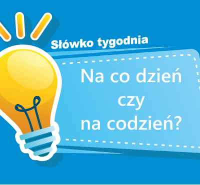 Na co dzień czy na codzień