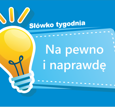 Na pewno i naprawdę
