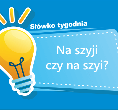 Na szyji czy na szyi