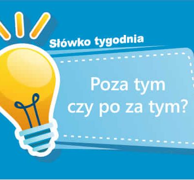 Poza tym czy po za tym