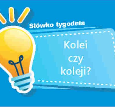 Kolei czy koleji