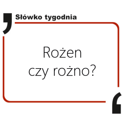 rożen czy rożno