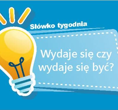 Wydaje się czy wydaje się być