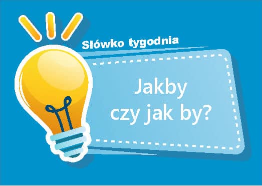 Jakby czy jak by