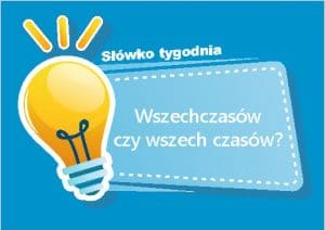 Wszechczasów czy wszech czasów