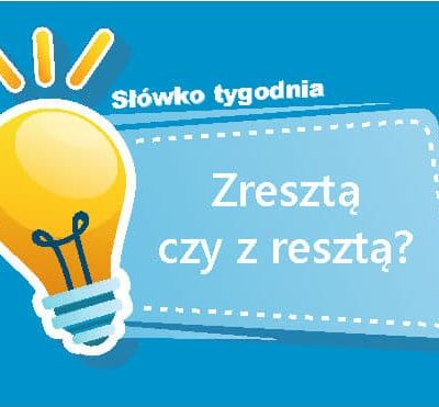 Zresztą czy z resztą