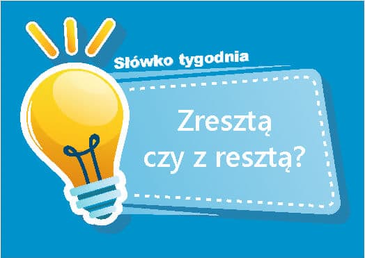 Zresztą czy z resztą