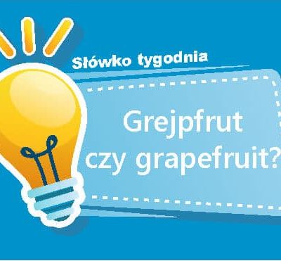 Grejpfrut czy grapefruit