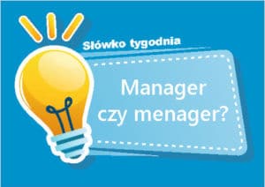 Manager czy menager