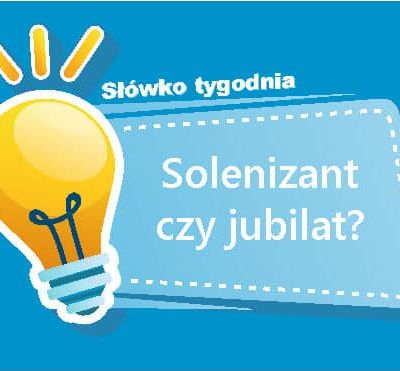 Solenizant czy jubilat