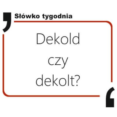 Dekold czy dekolt