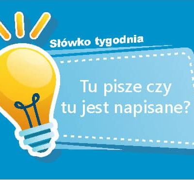 Tu pisze czy tu jest napisane