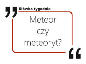 Meteor czy meteoryt