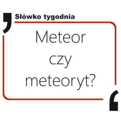 Meteor czy meteoryt