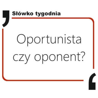 Oportunista czy oponent