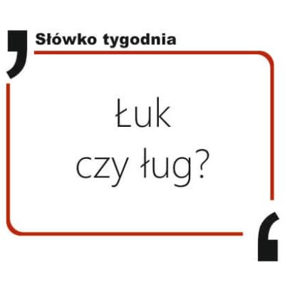 Łuk czy ług