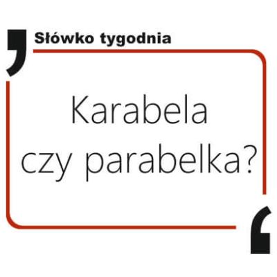 Karabela czy parabelka