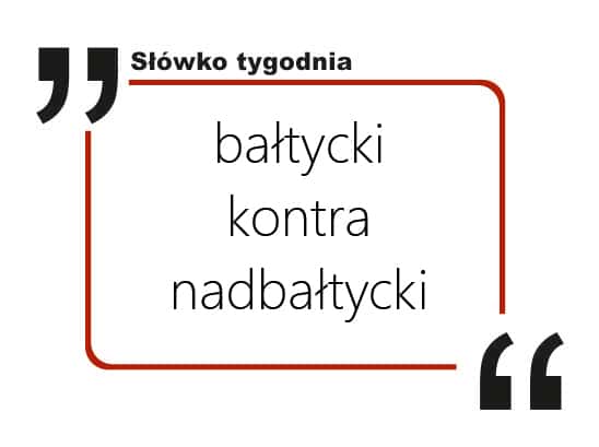 bałtycki kontra nadbałtycki