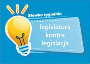 legislatura kontra legislacja