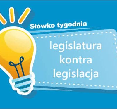 legislatura kontra legislacja