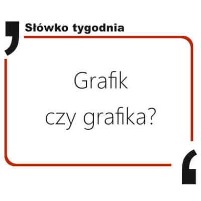 Grafik czy grafika