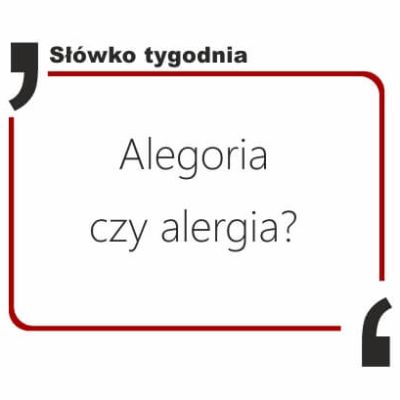 Alegoria czy alergia