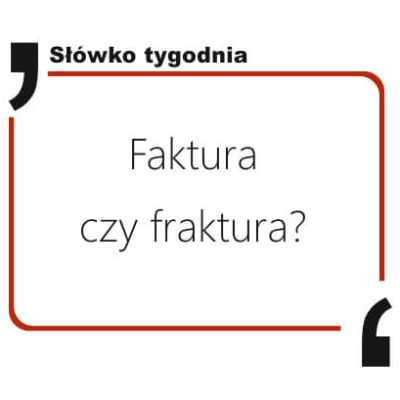 Faktura czy fraktura