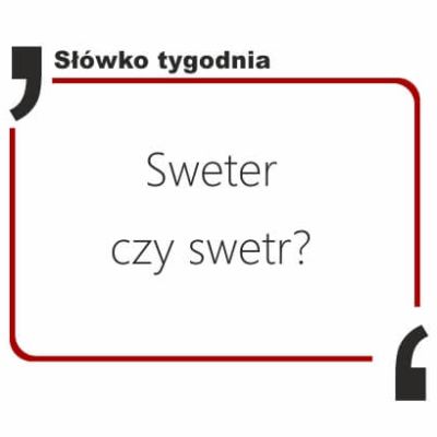 Sweter czy swetr