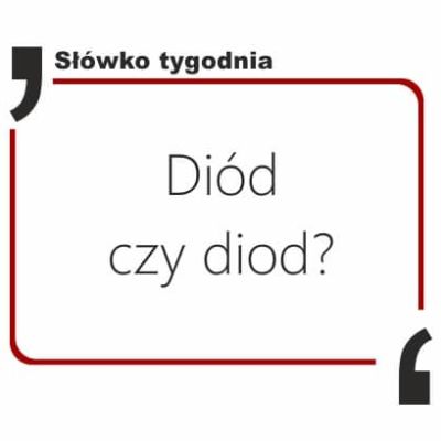 Diód czy diod