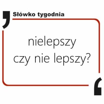 Nielepszy czy nie lepszy